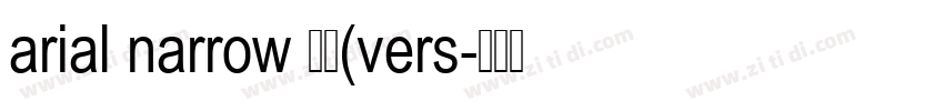 arial narrow 粗体(vers字体转换